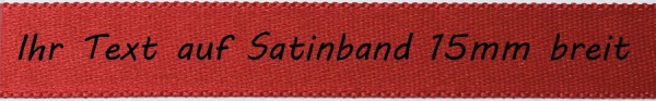 Ihr Text auf Satinband - Farbauswahl: rot 15mm breit - 5m / 25m - Modern 2