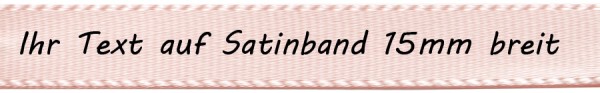 Ihr Text auf Satinband - Farbauswahl: hellrosa 15mm breit - 5m / 25m - Modern 2