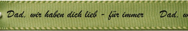 Trauerband individuell bedruckt.: 15mm breit - ab 5m-Länge, salbeigrün