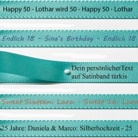 Ihr Text auf Satinband türkis: 15mm breit / 25m-Rolle Ihr Text auf Satinband türkis: 15mm breit / 25m-Rolle