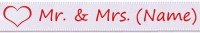 Mr. & Mrs. personalisiert- weiss: 15mm breit / 25m-Rolle Mr. & Mrs. personalisiert- weiss: 15mm breit / 25m-Rolle