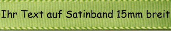 Ihr Text auf Satinband - Farbauswahl: lindgrün 15mm breit - 5m / 25m - Modern 1