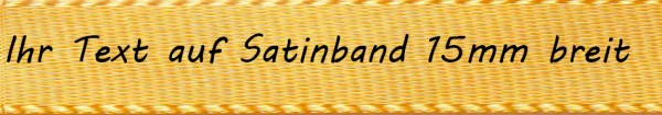 Ihr Text auf Satinband - Farbauswahl: gelb 15mm breit - 5m / 25m - Modern 2