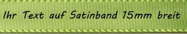 Ihr Text auf Satinband - Farbauswahl: lindgrün 15mm breit - 5m / 25m - Modern 2