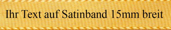 Ihr Text auf Satinband - Farbauswahl: gelb 15mm breit - 5m / 25m - Classic