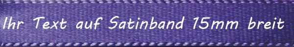 Ihr Text auf Satinband - Farbauswahl: violett 15mm breit - 5m / 25m - Modern 2
